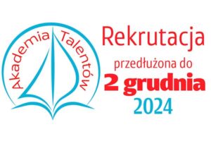 Read more about the article Akademia Talentów – rekrutacja przedłużona